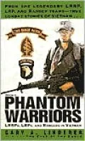 LRRPs, LRPs and Rangers in Vietnam (Phantom Warriors Series #1), Vol. 1