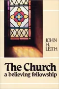 The Church: A Believing Fellowship