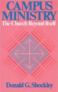 Campus Ministry: The Church Beyond Itself