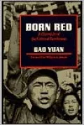 Born Red: A Chronicle of the Cultural Revolution