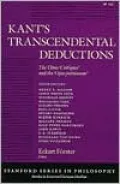 Kant's Transcendental Deductions: The Three 'Critiques' and the 'Opus Postumum'
