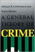 A General Theory of Crime