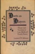 Poets as Players: Theme and Variation in Late Medieval French Poetry