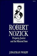 Robert Nozick: Property, Justice, and the Minimal State