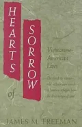 Hearts of Sorrow: Vietnamese-American Lives