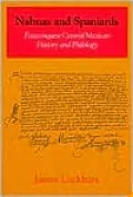 Nahuas and Spaniards: Postconquest Central Mexican History and Philology