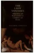 The Lady Vanishes: Subjectivity and Representation in Castiglione and Ariosto