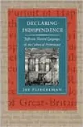 Declaring Independence: Jefferson, Natural Language, and the Culture of Performance