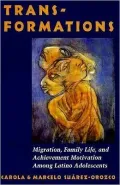 Transformations: Migration, Family Life, and Achievement Motivation among Latino Adolescents