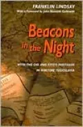 Beacons in the Night: With the OSS and Tito's Partisans in Wartime Yugoslavia