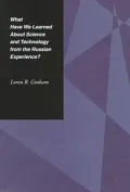What have we learned about science and technology from the Russian experience?