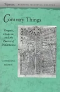 Contrary Things: Exegesis, Dialectic, and the Poetics of Didacticism