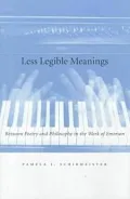 Less Legible Meanings: Between Poetry and Philosophy in the Work of Emerson