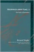 The Technics and Time 1: The Fault of Epimetheus (Meridian: Crossing Aesthetics Series)