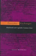 Everyday Exchanges: Marketwork and Capitalist Common Sense