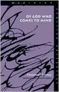 Of God Who Comes to Mind (Meridian: Crossing Aesthetics Series)