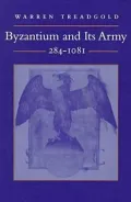 Byzantium and Its Army, 284-1081