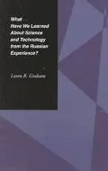 What have we learned about science and technology from the Russian experience?