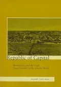 Republic of Capital : Buenos Aires and the Legal Transformation of the Atlantic World