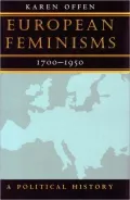 European Feminisms, 1700-1950: A Political History