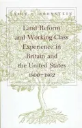 Land Reform and Working-Class Experience in Britain and the United States, 1800-1862