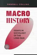Macrohistory: Essays in Sociology of the Long Run