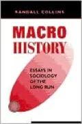 Macrohistory: Essays in The Sociology of The Long Run