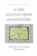 Scare Quotes from Shakespeare: Marx, Keynes, and the Language of Reenchantment