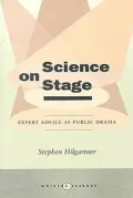 Science on Stage: Expert Advice as Public Drama