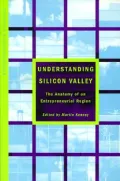 Understanding Silicon Valley : The Anatomy of an Entrepreneurial Region