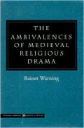 The Ambivalences of Medieval Religious Drama