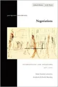 Negotiations:Interventions and Interviews, 1971-2001(Cultural Memory in the Present)
