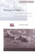 Remnants of Song: Trauma and the Experience of Modernity in Charles Baudelaire and Paul Celan