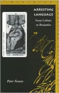 Arresting Language: From Leibniz to Benjamin