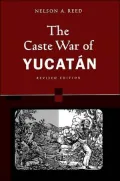 The Caste War of Yucatan