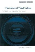 The Matrix of Visual Culture: Working with Deleuze in Film Theory