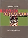 Marc Chagall and His Times: A Documentary Narrative
