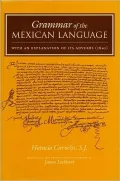Grammar of the Mexican Language: With an Explanation of Its Adverbs (1645)