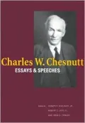 Charles W. Chesnutt: Essays and Speeches