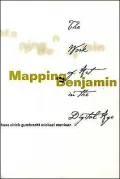 Mapping Benjamin: The Work of Art in the Digital Age