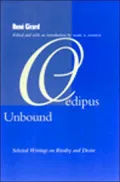 Oedipus Unbound: Selected Writings on Rivalry and Desire