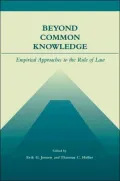 Beyond Common Knowledge Empirical Approaches to the Rule of Law