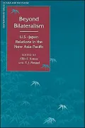 Beyond Bilateralism: U.S.-Japan Relations in the New Asia-Pacific