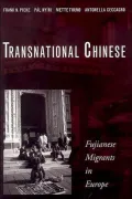 Transnational Chinese: Fujianese Migrants in Europe