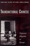Transnational Chinese: Fujianese Migrants in Europe