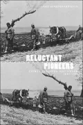 Reluctant Pioneers: China's Expansion Northward, 1644-1937