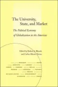 The University, State, and Market: The Political Economy of Globalization in the Americas