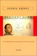 Double Agency: Acts of Impersonation in Asian American Literature and Culture