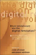 How Revolutionary Was the Digital Revolution?: National Responses, Market Transitions, and Global Technology