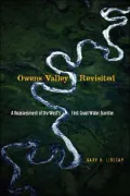 Owens Valley Revisited: A Reassessment of the West's First Great Water Transfer